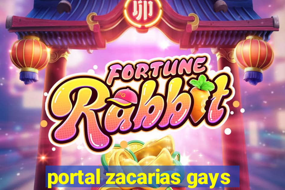 portal zacarias gays